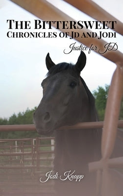 The Bittersweet Chronicles of JD and Jodi by Knapp, Jodi