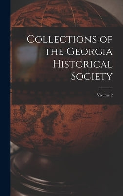 Collections of the Georgia Historical Society; volume 2 by Anonymous