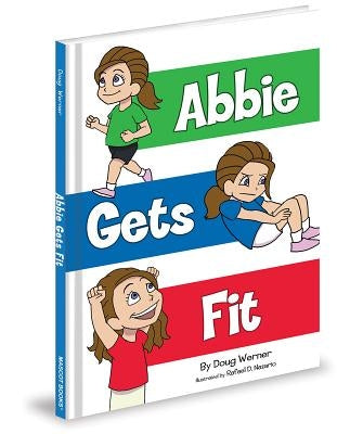 Abbie Gets Fit by Werner, Doug