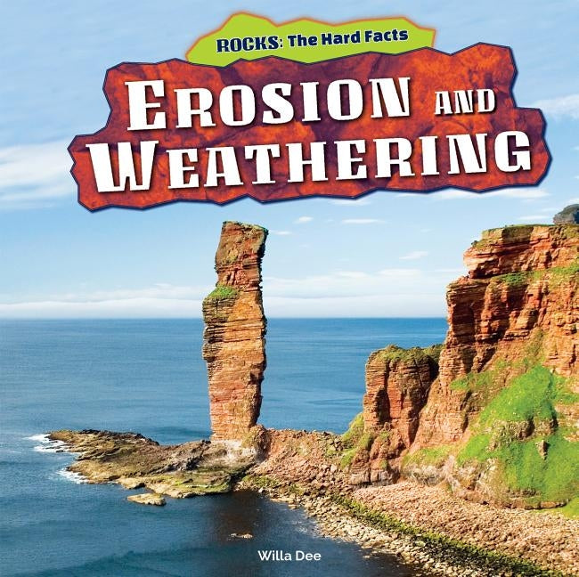 Erosion and Weathering by Dee, Willa