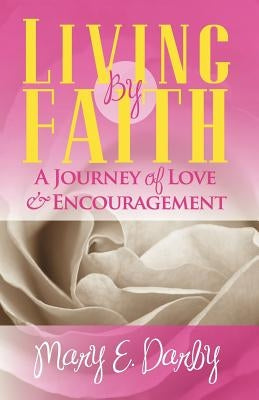Living By Faith by Darby, Mary E.