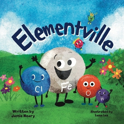 Elementville by Lee, Lana