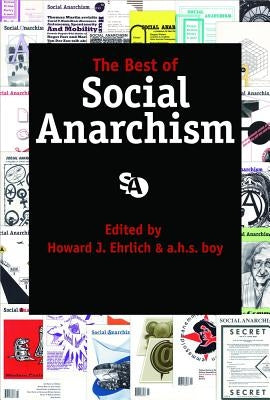 Best of Social Anarchism by Ehrlich, Howard J.