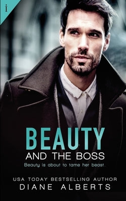 Beauty and the Boss by Alberts, Diane
