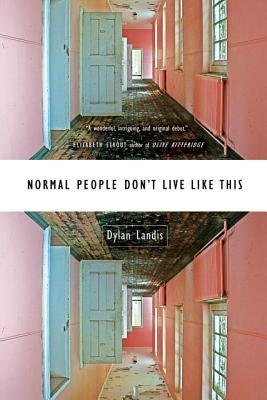 Normal People Don't Live Like This by Landis, Dylan