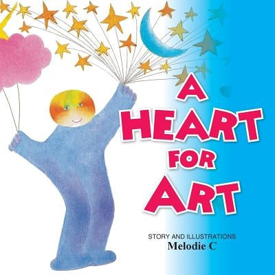 A Heart For Art by Koppes, Melodie C.