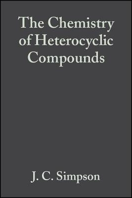 Pyridazine and Pyrazine Rings, Volume 5: Cinnolines, Phthalazines, and Quinoxalines by Simpson, J. C.