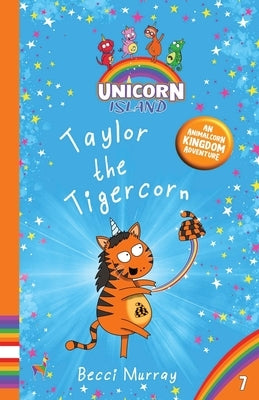 Taylor the Tigercorn by Murray, Becci