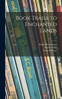 Book Trails to Enchanted Lands; 3 by Stern, Renée Bernd