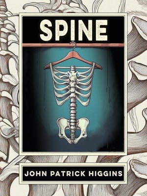 Spine by Higgins, John Patrick