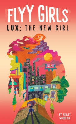 Lux: The New Girl #1 by Woodfolk, Ashley