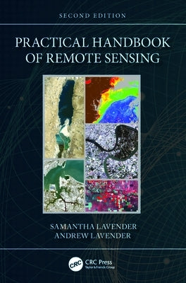Practical Handbook of Remote Sensing by Lavender, Samantha