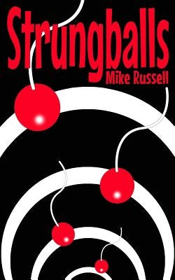 Strungballs by Russell, Mike