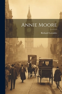 Annie Moore by Lowndes, Richard