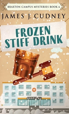 Frozen Stiff Drink by Cudney, James J.
