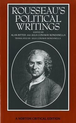 Rousseau's Political Writings: Discourse on Inequality, Discourse on Political Economy, on Social Contract by Rousseau, Jean Jacques