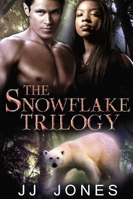 The Snowflake Trilogy by Jones, Jj