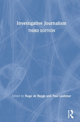 Investigative Journalism by de Burgh, Hugo