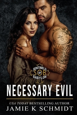 Necessary Evil: A Motorcycle Club Romance by Schmidt, Jamie K.