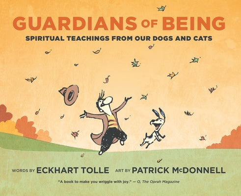 Guardians of Being: Spiritual Teachings from Our Dogs and Cats by Tolle, Eckhart
