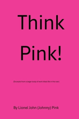 Think Pink! by Pink, Lionel John