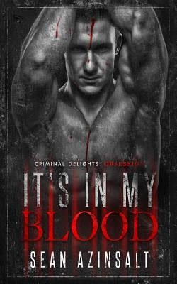 It's in My Blood: Obsession by Azinsalt, Sean