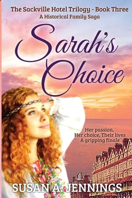 Sarah's Choice: Book 3 of The Sackville Hotel Trilogy by Jennings, Susan a.