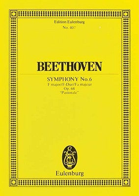 Symphony No. 6 in F Major, Op. 68 Pastorale by Beethoven, Ludwig Van
