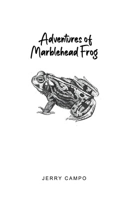 Adventures of Marblehead Frog by Campo, Jerry