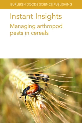 Instant Insights: Managing Arthropod Pests in Cereals by Harris, Marion O.