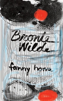 Bronte Wilde by Howe, Fanny