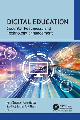 Digital Education: Security, Readiness, and Technology Enhancement by Susanto, Heru