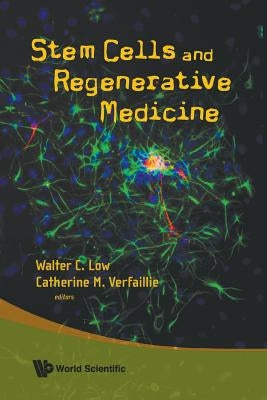 Stem Cells & Regenerative Medicine by Low Walter C
