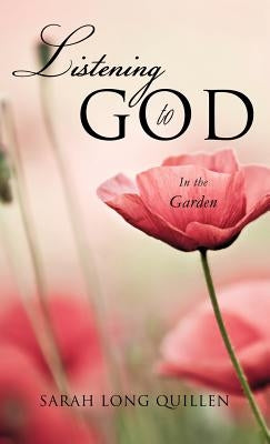 Listening To God by Quillen, Sarah Long