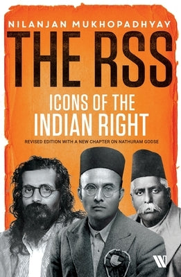 The RSS: Icons of the Indian Right by Mukhopadhyay, Nilanjan