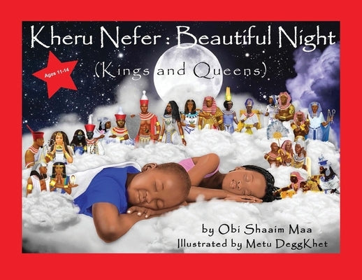Kheru Nefer: Beautiful Night: Kings and Queens (Ages 11 To 14): Kings and Queens by Shaaim Maa, Obi