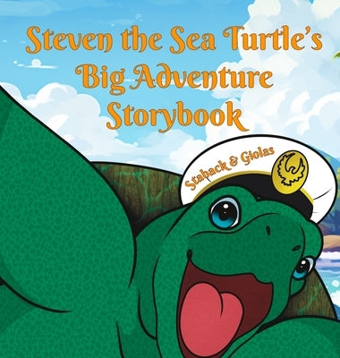 Steven the Sea Turtle's Big Adventure Storybook by Staback, Leanne E.