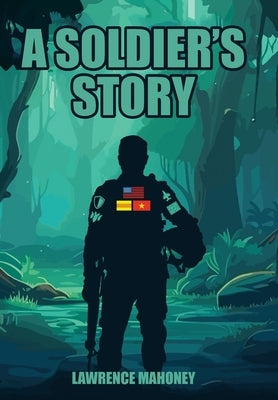 A Soldier's Story by Mahoney, Lawrence