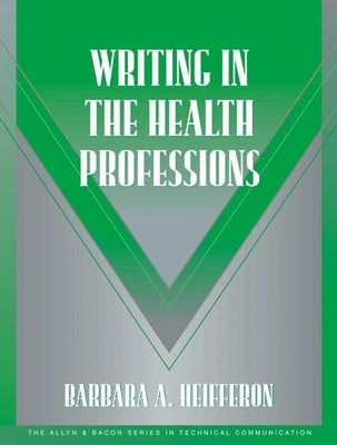Writing in the Health Professions by Heifferon, Barbara
