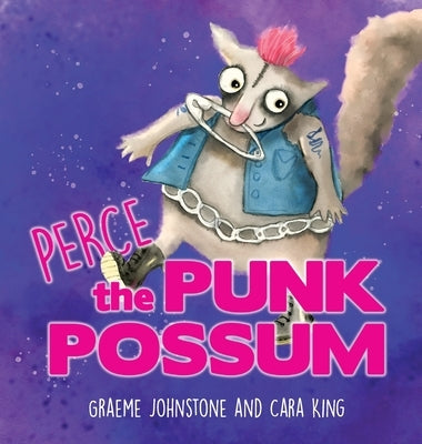 Perce The Punk Possum by Johnstone, Graeme