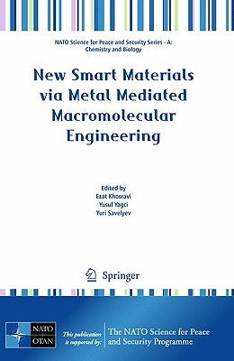 New Smart Materials Via Metal Mediated Macromolecular Engineering by Khosravi, Ezat