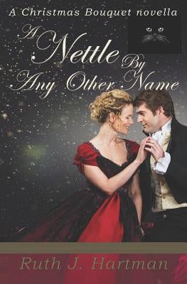 A Nettle by Any Other Name by Hartman, Ruth J.