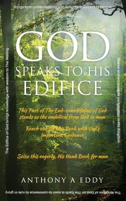 GOD Speaks to His Edifice by Eddy, Anthony A.