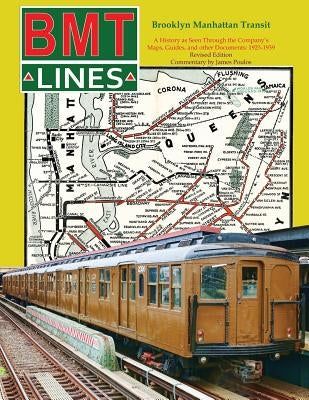 Brooklyn Manhattan Transit: A History as Seen Through the Company's Maps, Guides and Other Documents: 1923-1939 by Poulos, James