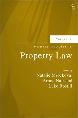 Modern Studies in Property Law, Volume 12 by Mrockova, Natalie