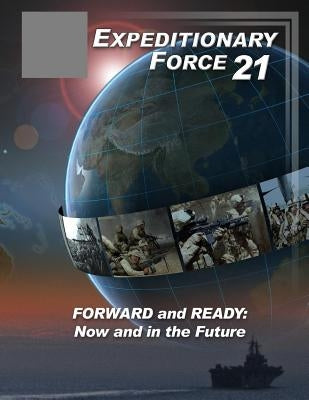 Expeditionary Force 21 (Black and White) by U. S. Marine Corps