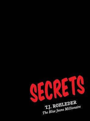 Secrets by Rohleder, T. J.