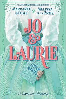 Jo & Laurie by Stohl, Margaret
