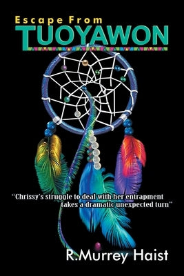 Escape From TUOYAWON by Haist, R. Murrey