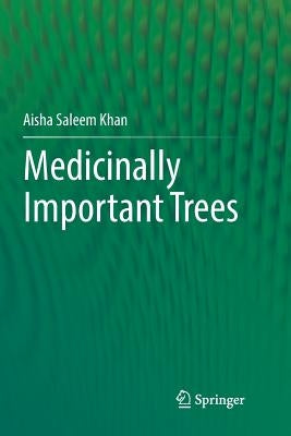 Medicinally Important Trees by Khan, Aisha Saleem